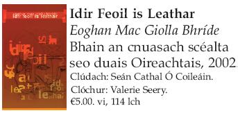 Idir Feoil agus Leathar Eoghan Mac Giolla Bhríde Duais Oireachtas 2002 Winner Irish book prize Oireachtas 2002